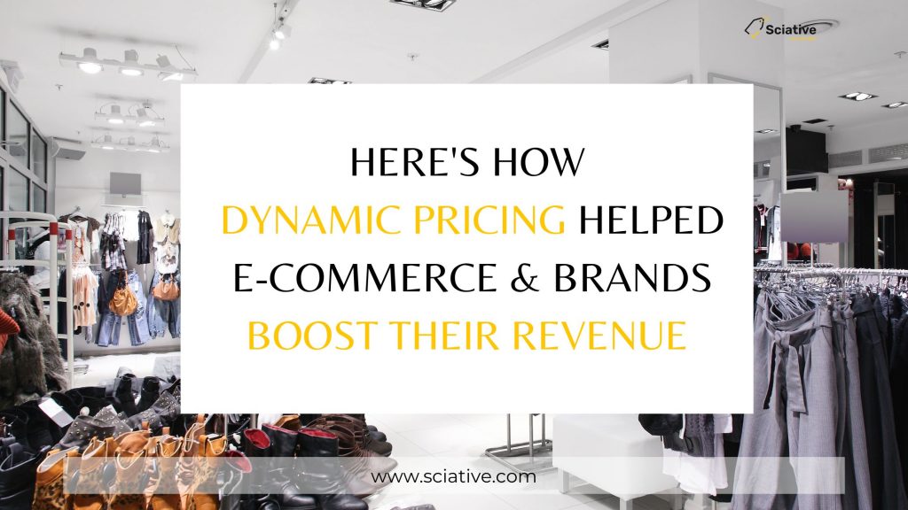 Here’s How Dynamic Pricing helped E-commerce & Brands Boost Their Revenue
