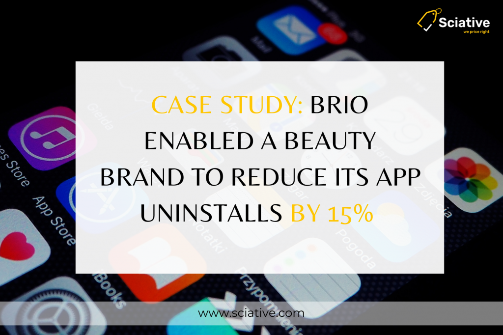 CASE STUDY: BRIO enabled a Beauty Brand to Reduce its App Uninstalls by 15%