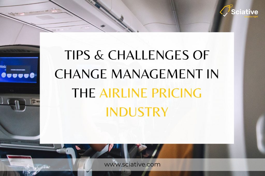 Tips & Challenges of Change Management in the Airline Pricing Industry
